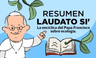 Resumen de Laudato si', la encíclica del Papa Francisco sobre ecología