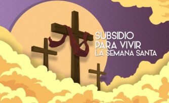 ¿No sabes cómo orar esta Semana Santa? ¡Descarga este subsidio gratis!