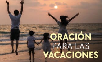 Oración para unas vacaciones felices