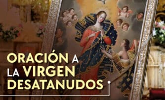 Oración a la Virgen Desatanudos para los problemas y dificultades de la vida