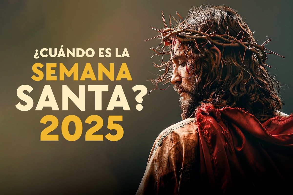 ¿Semana Santa 2025? Fechas y qué se celebra cada día